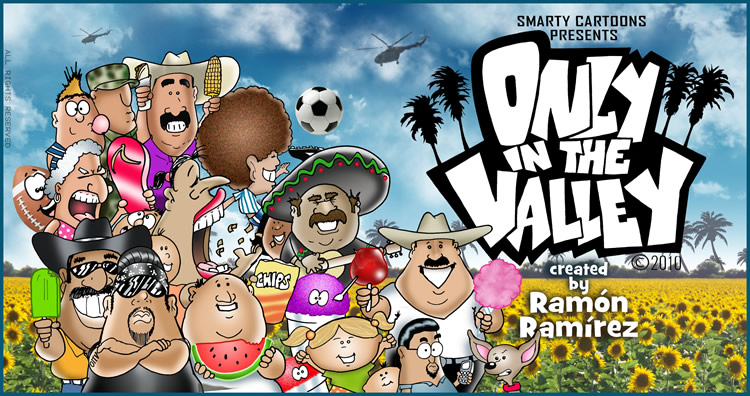 Only In The Valley, presented by Smarty Cartoons, created by Ramon Ramirez